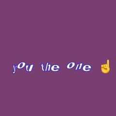you the one