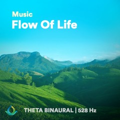 Anxiety Relief "Flow Of Life" ☯ Binaural Beats | 528 Hz