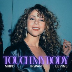 Touch My Body ( MRPD , Irwan , Levine Amapiano Edit )