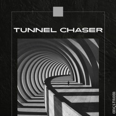Tunnel Chaser