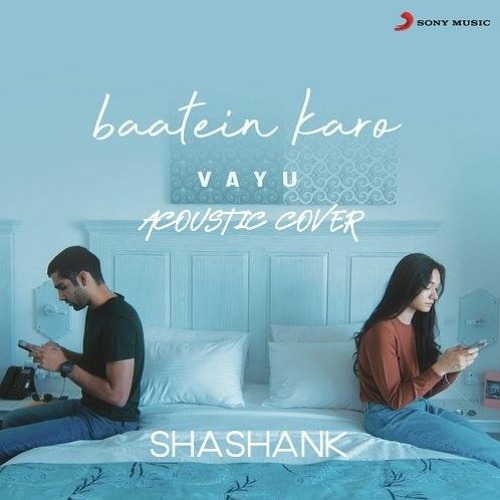 Baatein Karo Acoustic Cover by Shashank