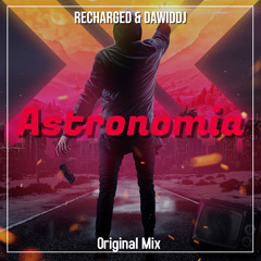 Astronomia (ft. ReCharged)