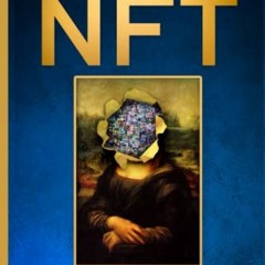 Get [KINDLE PDF EBOOK EPUB] Mastering NFT: Create and Sell Non-Fungible Tokens (NFT Collection guide