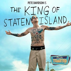 THE KING OF STATEN ISLAND - Double Toasted Audio Review