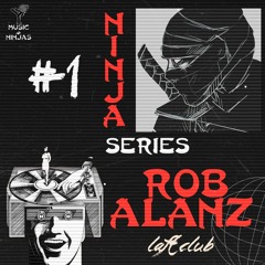 Ninja Series #1 Rob Alanz (Laft Club, México)