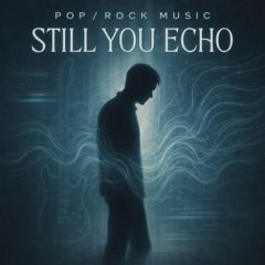 POP / ROCK MUSIC - Still You Echo