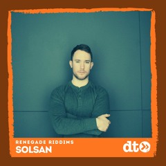 RENEGADE RIDDIMS: Solsan