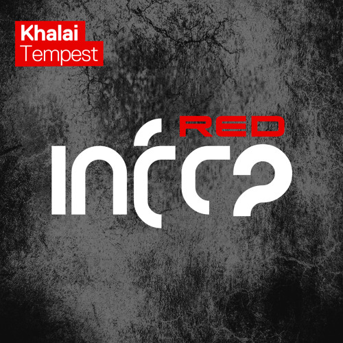 Khalai - Tempest [InfraRed] OUT NOW!