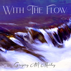 With the Flow / featuring Derek Cornett / Plus Video