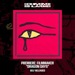 PREMIERE CDL || Filmmaker - Dragon Days [Self Released] (2024)