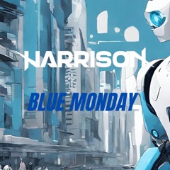 Harrison - Blue Monday