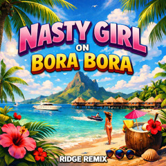 NASTY GIRL ON BORA BORA