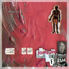 Joaquín Gliese – Flesh & Bones (Feb 7, 2025) w/ remixes by Nat Queen Kult, Mawbs, Robert Ostan