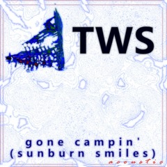 Gone Campin' (Sunburn Smiles) - acoustic version