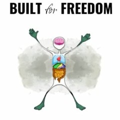 GET [EPUB KINDLE PDF EBOOK] Built for Freedom: Adventures Through Stress, Anxiety, De