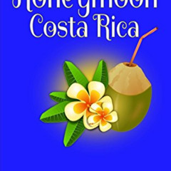 GET PDF 📧 Honeymoon Costa Rica: Blank Lined Travel Journal for Honeymoon Memories, H