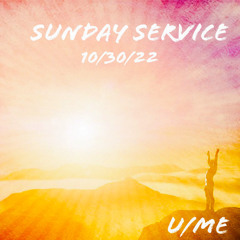 Sunday Service 10/30/22
