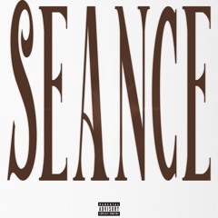 SEANCE