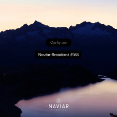 Naviar Broadcast #355 - One by one – Wednesday 12th February 2025