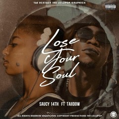 LOSE YOUR SOUL ft TAIIDOW