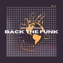 Back The Funk - Dominic Dunn