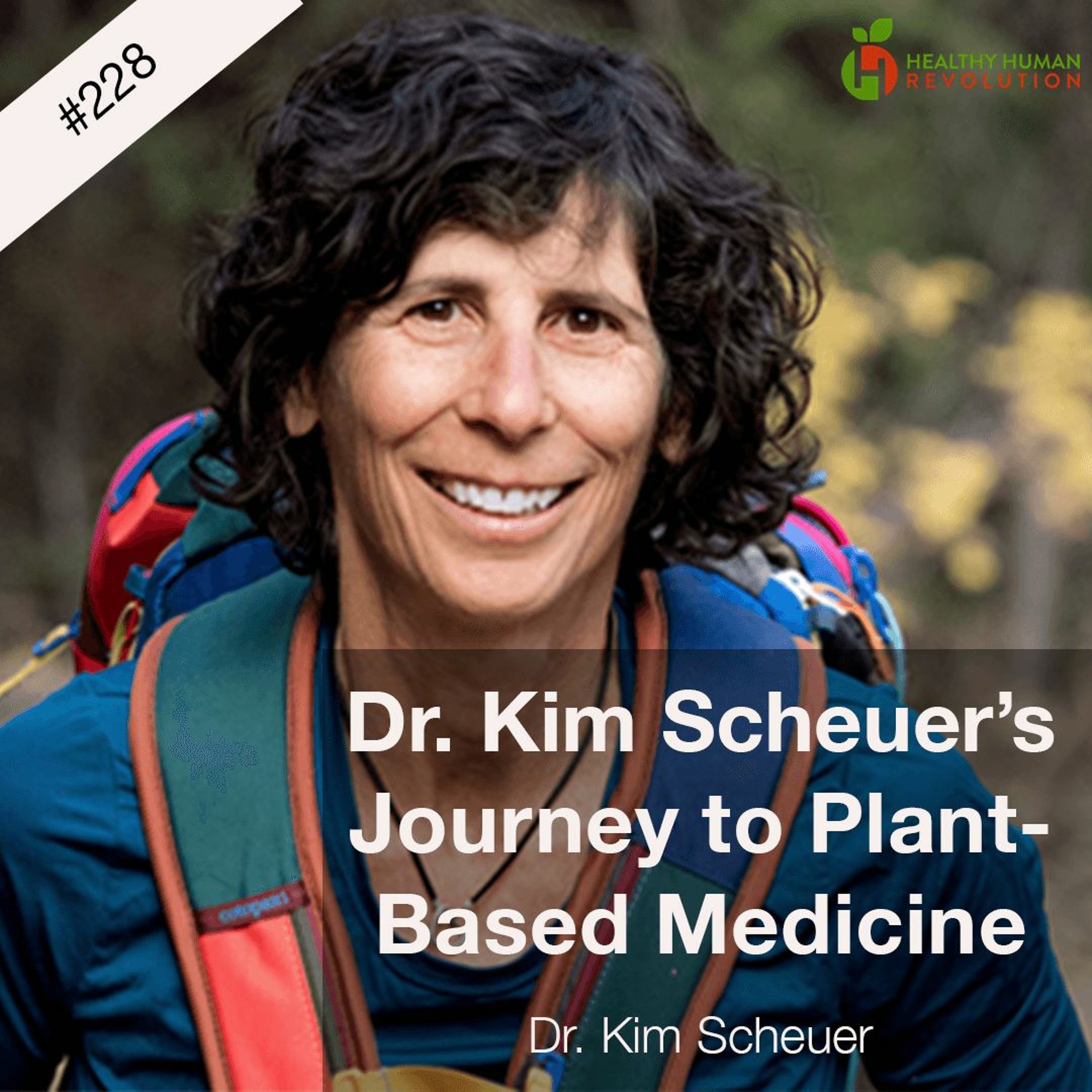 Dr.  Kim Sheuer's Journey to Plant-Based Medicine
