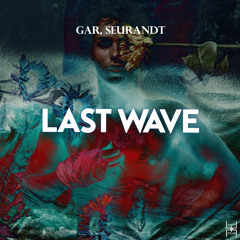 GAR, Seurandt - Last Wave