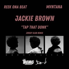 Jackie Brown (Reek & Mvntana Jersey Club Remix)