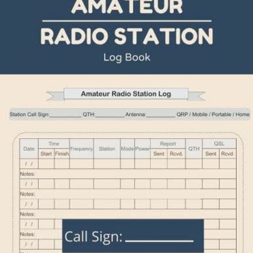 Stream episode Read Amateur Radio Station Log Book: Daily Logbook for HAM  Radio Station Operator by Makhihamilton podcast | Listen online for free on  SoundCloud