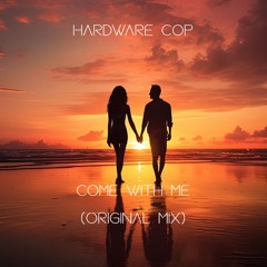 Come With Me (Original Mix)