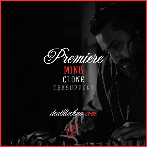 DT:Premiere | Mink - Clone [Teksupport]