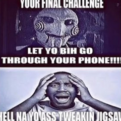 let yo bih go trough your phone