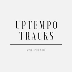 UNEXPECTED UPTEMPO TRACKS