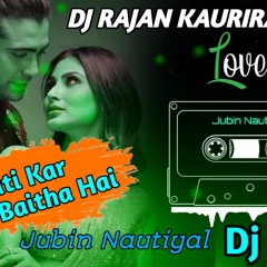 Dil Galti Kar Betha Hai Jubin Nautiyal Dj Remix  Dil Galti Kar Betha Hai Dj Remix Song  New Viral