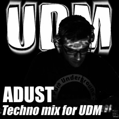 ADUST Techno Mix for UDM