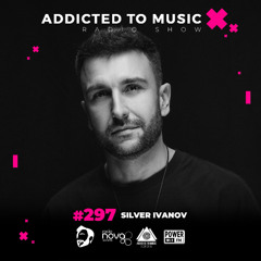 Silver Ivanov pres. Addicted To Music #721