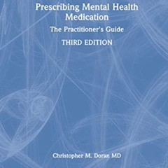 [View] EPUB 📜 Prescribing Mental Health Medication: The Practitioner's Guide by  Chr