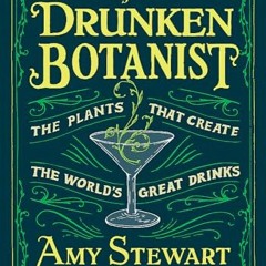 read Drunken Botanist: The Plants that Create the World's Great Drinks