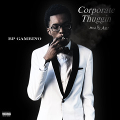 Corporate Thuggin (Prod. RxAnt)