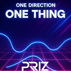 One Direction - One Thing (PRIZ Remix)