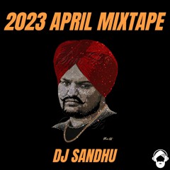 2023 April Mixtape | DJ SANDHU