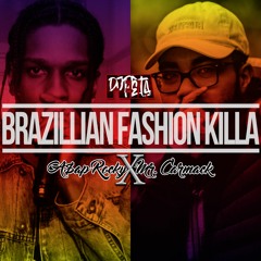 A$AP Rocky X Mr. Carmack - Brazillian Fashion Killa(DJ Pèta Mashup)