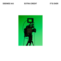 Extra Credit - It's Over (Edit)