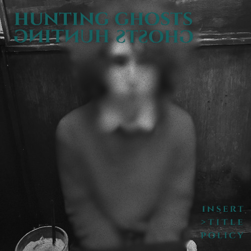 Hunting Ghosts