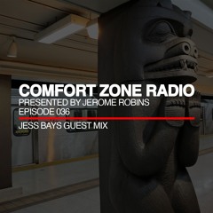 Comfort Zone Radio Episode 036 - Jess Bays Guest Mi‪x