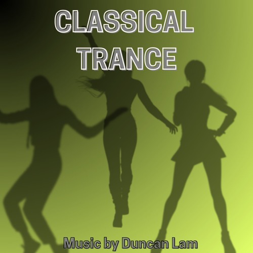 Duncan Lam - Classical Trance (Orchestral Score by DLM+)