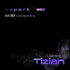export X RSO 4.7.24 Live recording - Opening by Tizian