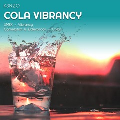 Cola Vibrancy (UMEK - Vibrancy X Camelphat & Elderbrook 'Cola'  Bootleg)