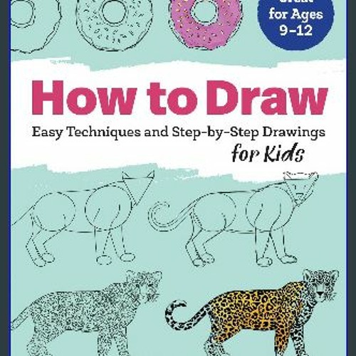 Stream {PDF} 📕 How to Draw: Easy Techniques and Step-by-Step Drawings ...