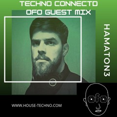 Techno Connects Episode 15, House Tech Radio - oFo Guest Mix